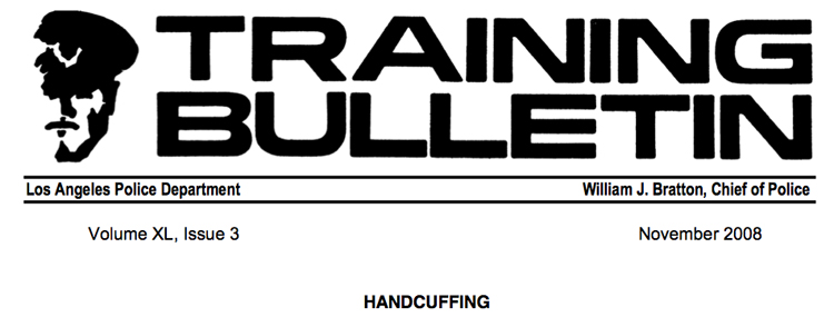 Important training bulletin on handcuffing from the L.A.P.D.