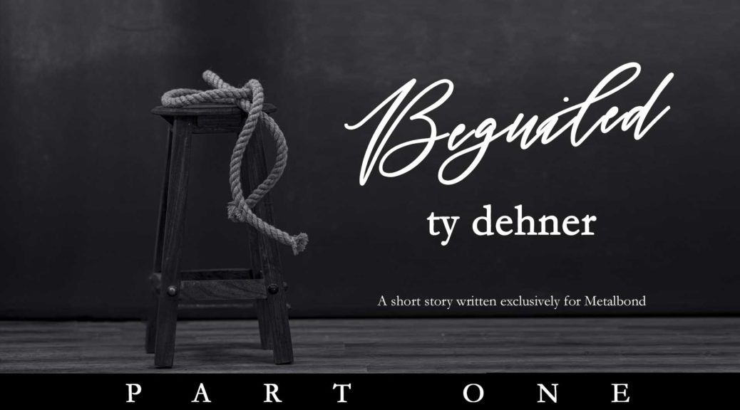 Beguiled – Part 1 | MetalbondNYC.com