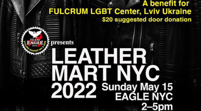 Leather Mart at NYC Eagle benefits LGBT community in Ukraine