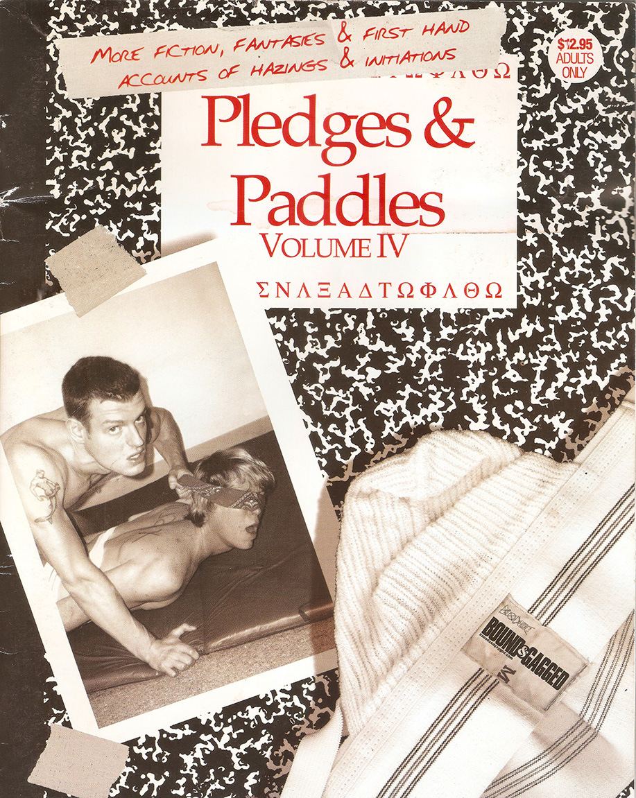 Pledges & Paddles Volume IV
