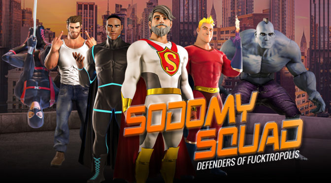 Meet The Sodomy Squad: Defenders of Fucktropolis