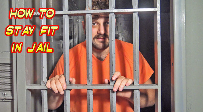 How to Stay Fit in Jail