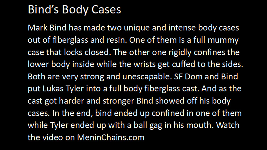 New Video at Men In Chains: Bind’s Body Cases