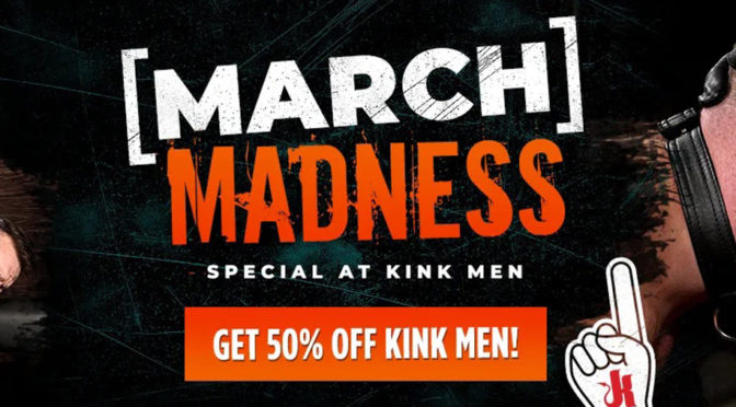 March Madness offer from KinkMen