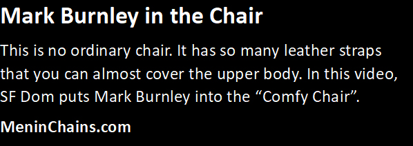 Mark in the Bondage Chair