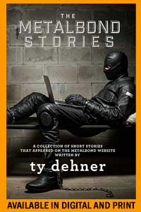 male bondage stories MetalbondNYC ty dehner
