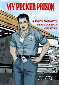 My Pecker Prison erotic gay fantasy