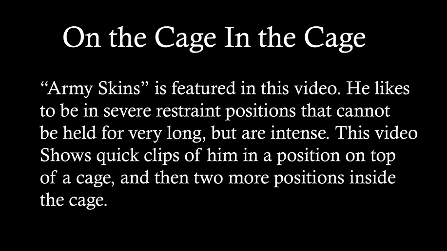 Army Skins in severe restraint positions