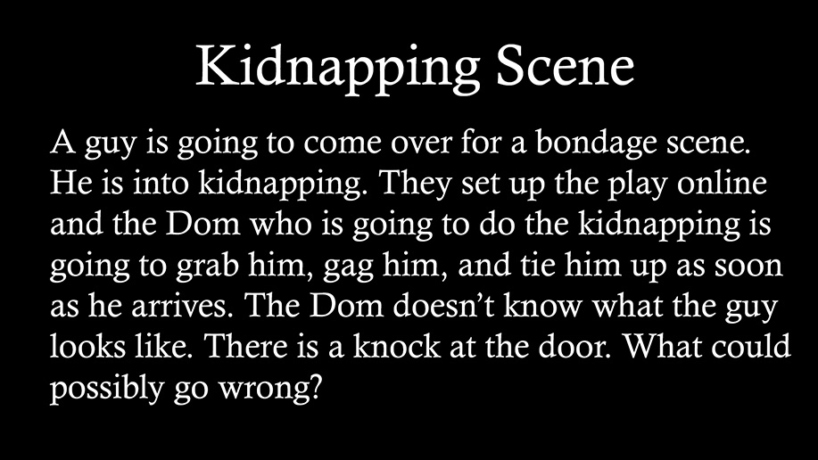 Recreational Kidnapping Scene goes awry